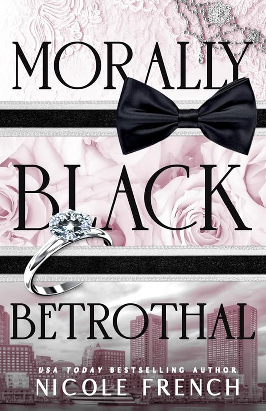 Morally Black Betrothal: A fake fiancee, grumpy/sunshine romance (Morally Black Billionaires) cover image