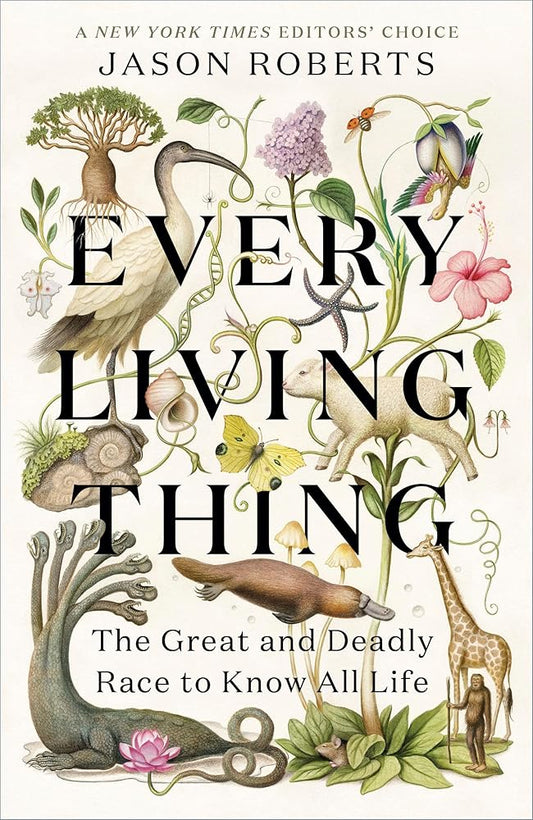 Every Living Thing: The Great and Deadly Race to Know All Life cover image