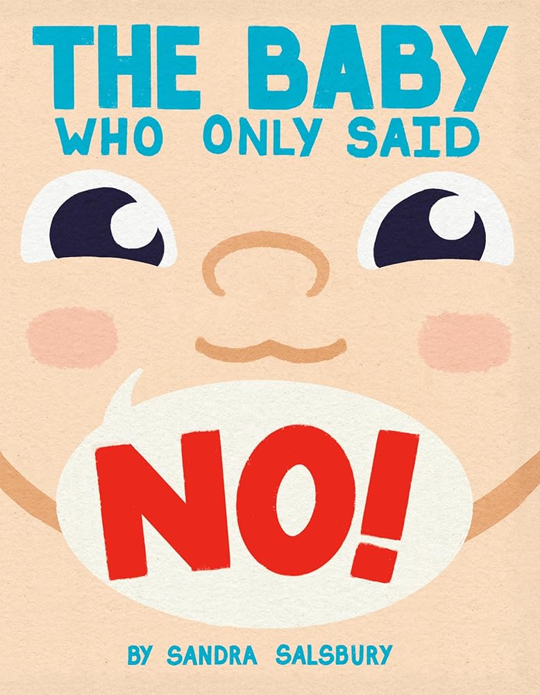 The Baby Who Only Said No! cover image