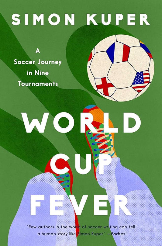 World Cup Fever: A Soccer Journey in Nine Tournaments cover image