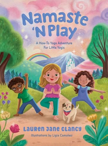 Namaste 'N Play: A How-To Yoga Adventure For Little Yogis cover image
