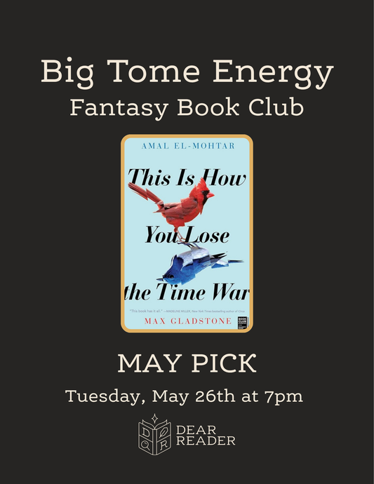 Big Tome Energy Book Club May Pick - This is How You Lose the Time War by Amal El-Mohtar and Max Gladstone