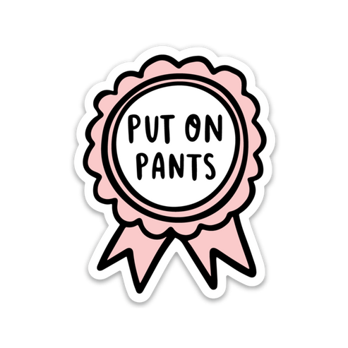 Put On Pants Ribbon Sticker