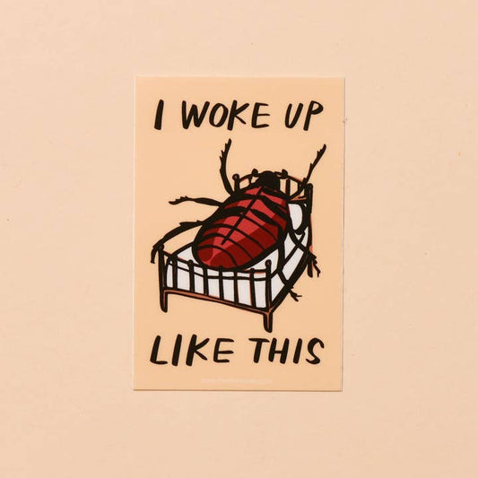 Woke Up Like This Sticker