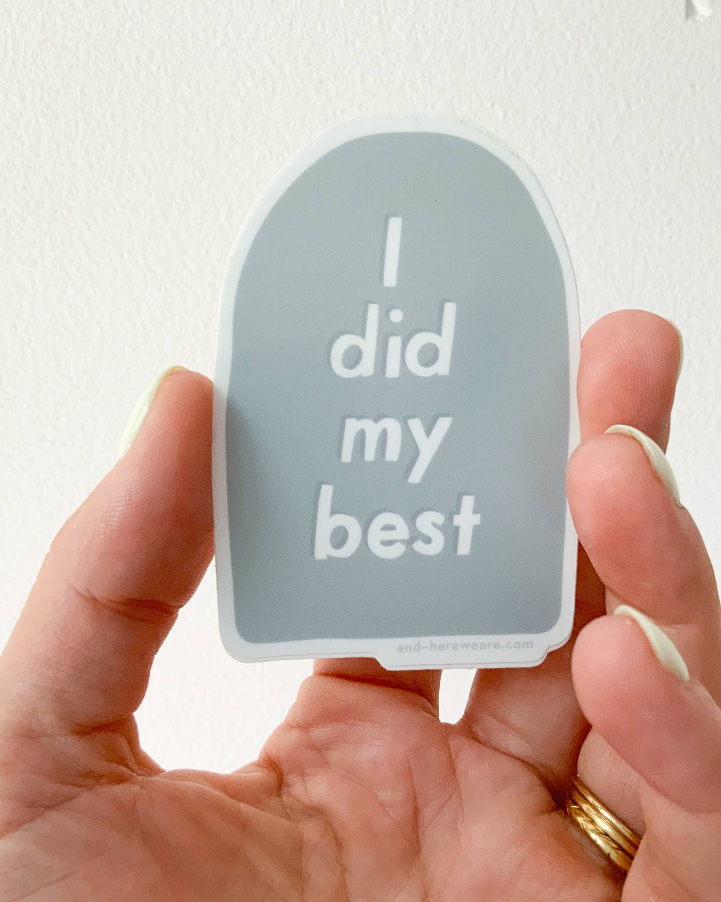 Vinyl Sticker—I Did My Best (Tombstone, I tried)