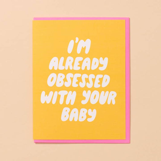 Already Obsessed Card - New Baby, Pregnancy